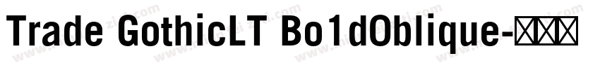 Trade GothicLT Bo1d0blique字体转换